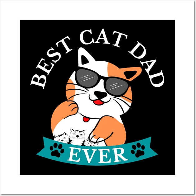 Best cat dad ever, cat lover, cat daddy, Wall Art by Lekrock Shop